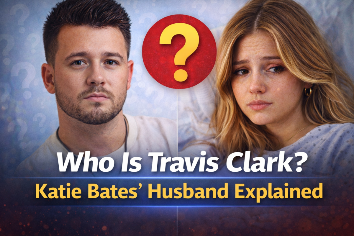 Travis Clark Katie Bates, WHO is?